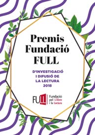 Premis Fundació FULL d’investigació i difusió de la lectura 2018. Presentación
